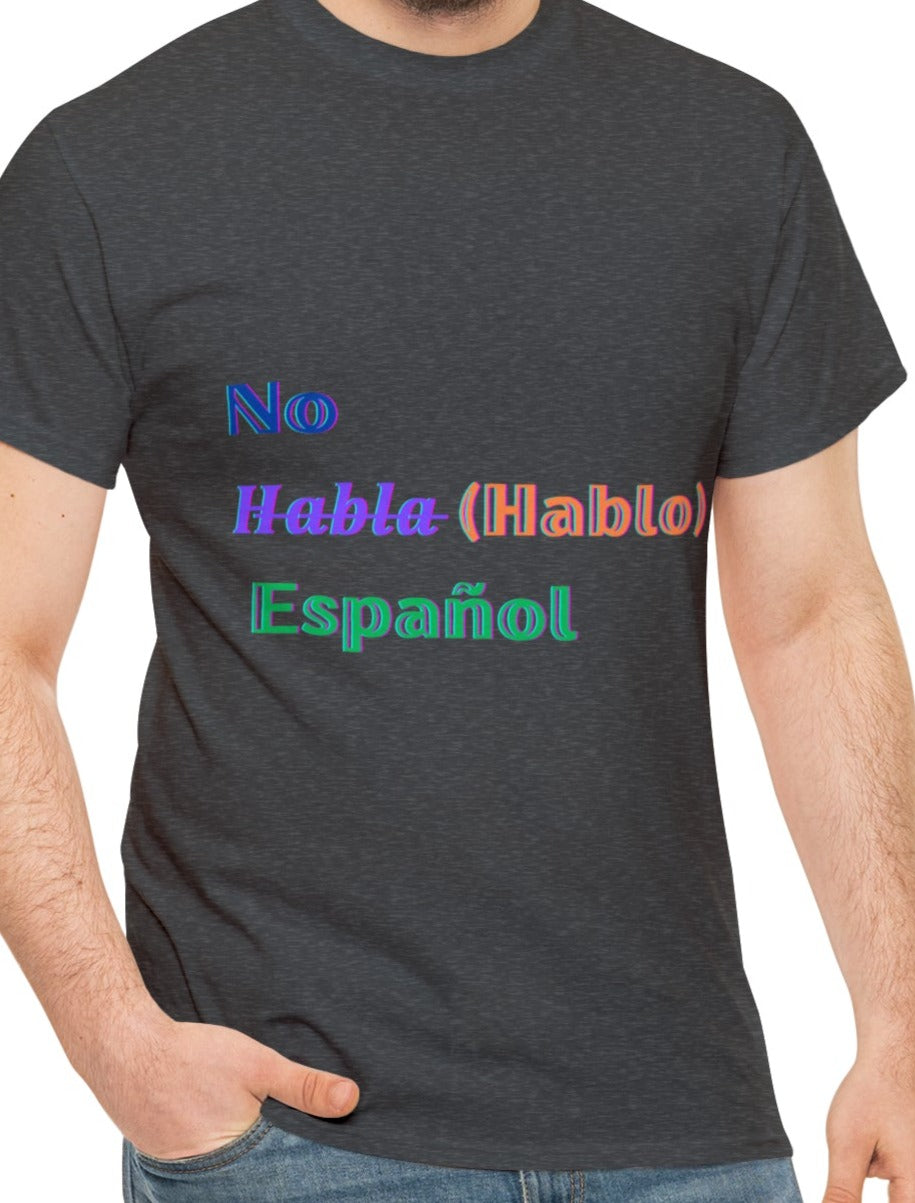 No Habla (Hablo) espanol Tshirt, Humor Tee Hispanic Humor gift, Latino Spanish