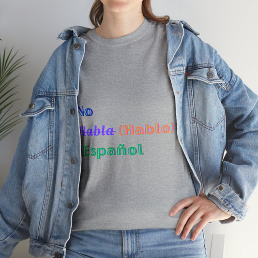 No Habla (Hablo) espanol Tshirt, Humor Tee Hispanic Humor gift, Latino Spanish