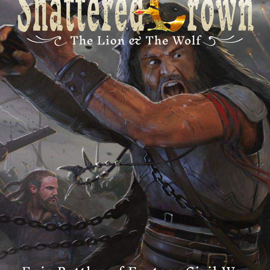 Shattered Crown The Lion and The Wolf Rulebook